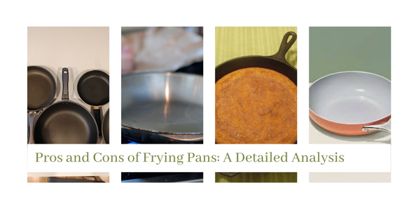 Pros and Cons of Frying Pans: A Detailed Analysis