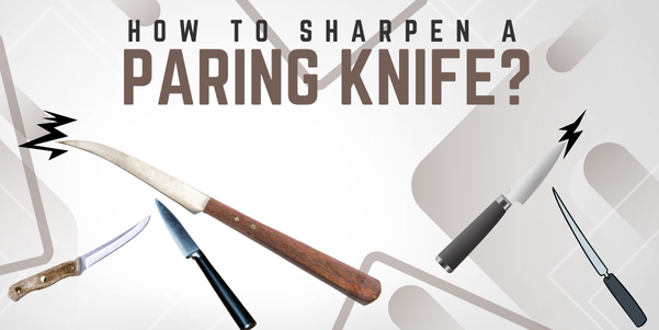 How to sharpen a paring knife: Learn easy steps to restore your knife's sharpness, improve performance, and extend its lifespan with our simple guide.