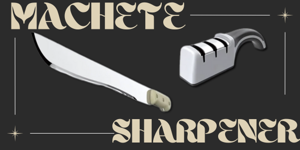 Can You Sharpen a Machete with a Knife Sharpener?